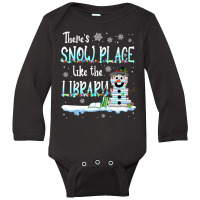 Librarian There's Snow Place Like The Library Christmas Snow Long Sleeve Baby Bodysuit | Artistshot