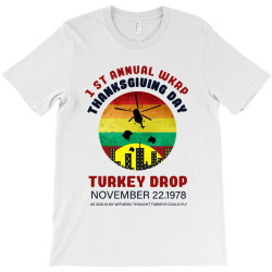first anuual  wkrp thanksgiving day turkey drop T-Shirt | Artistshot