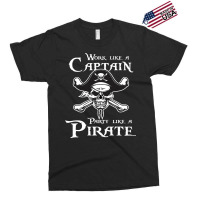 Work Like A Captain, Party Like A Pirate Classic Graphic Exclusive T-shirt | Artistshot