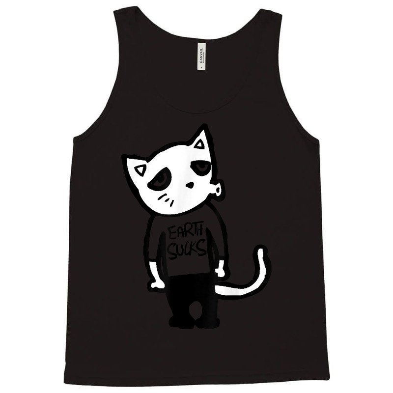 Earth Sucks Cat Feline Kittens Lovers T Shirt Tank Top | Artistshot