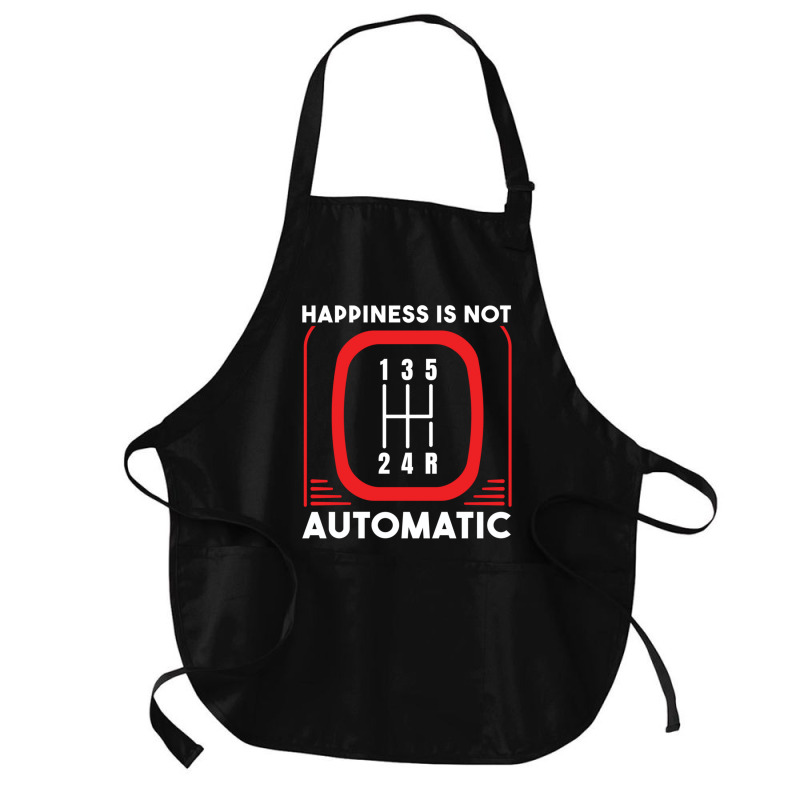 Happiness Is Not Automatic  Stick Shift Manual Transmission Sweatshirt Medium-length Apron | Artistshot