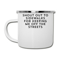 Shout Out To Sidewalks For Keeping Me Off The Streets Joke Tank Top Camper Cup | Artistshot