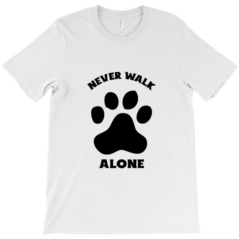 Never Walk Alone T-shirt | Artistshot