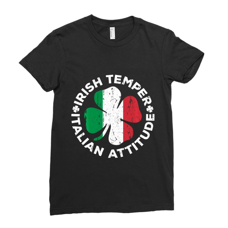 Irish Temper Italian Attitude St Patrick's Day Ladies Fitted T-Shirt by degreesgunner | Artistshot