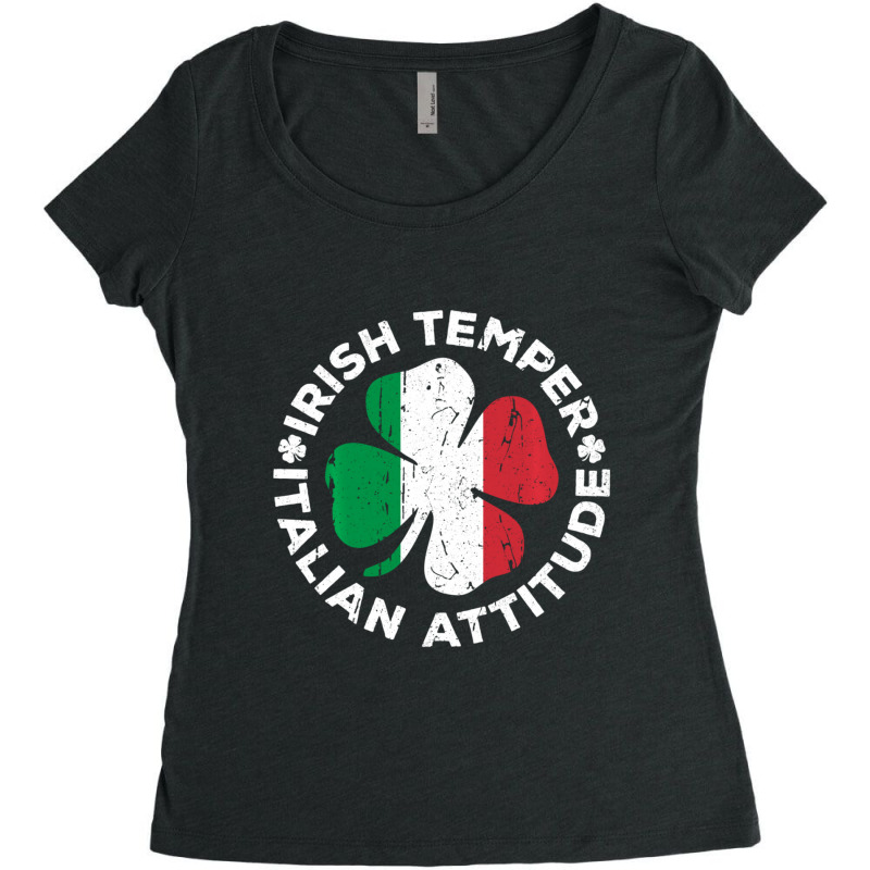 Irish Temper Italian Attitude St Patrick's Day Women's Triblend Scoop T-shirt by degreesgunner | Artistshot