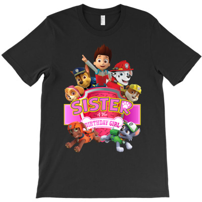 Paw Patrol Birthday Girl Sister T-shirt Designed By Cosby