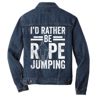 I'd Rather Be Rope Jumping Jump Skipping Hobby Long Sleeve T Shirt Men Denim Jacket | Artistshot