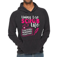 Living The Scrubs Life Certified Nursing Assistant Cna Vintage Hoodie | Artistshot