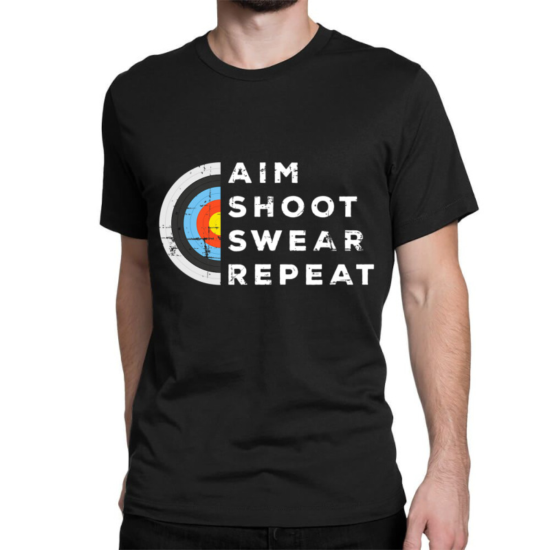 Aim Shoot Swear Repeat Archery Costume Archer Archery Classic T-shirt | Artistshot