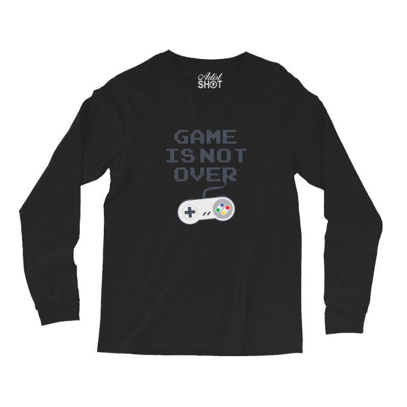 Game Is Not Over 1 Long Sleeve Shirts by FrankJohnson | Artistshot