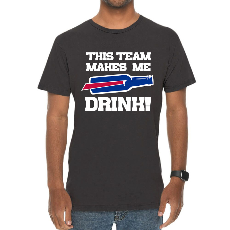 Bills Make Me Drink Vintage T-shirt | Artistshot