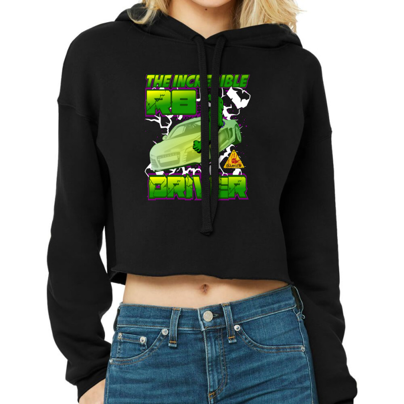 The Incredible R8 42 Driver Car Lover Gift Cropped Hoodie by ThomasAndruska | Artistshot