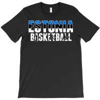 Estonia Basketball Fans Jersey   Estonian Flag Sport Lovers T Shirt T-shirt | Artistshot