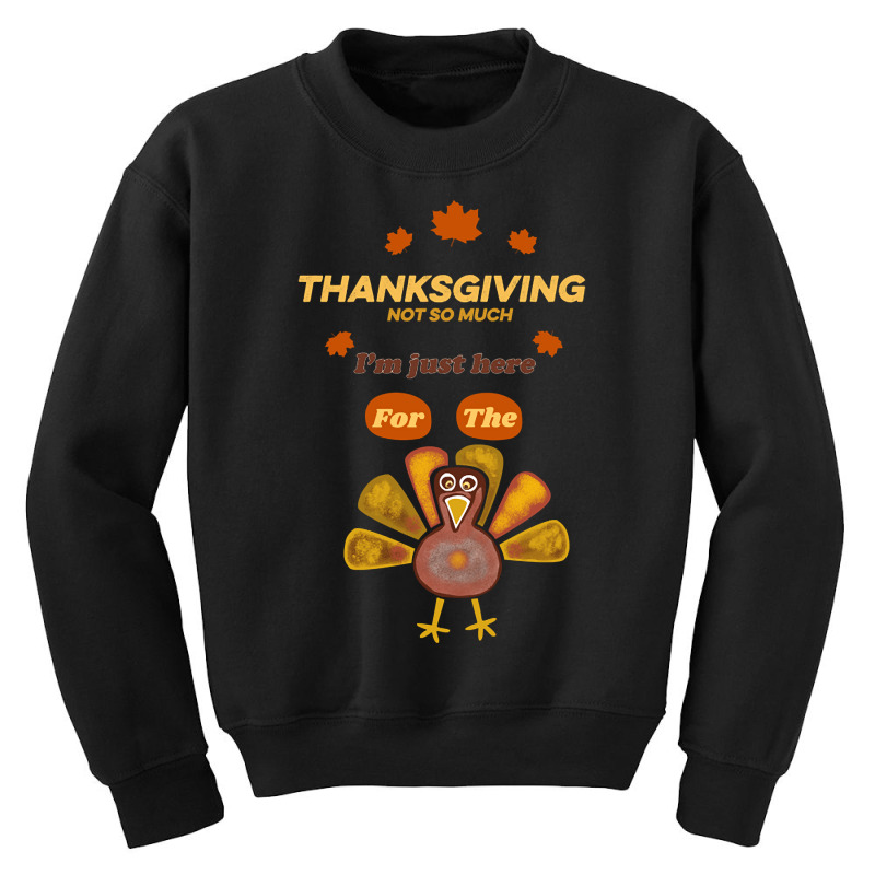 Thanksgiving Turkey Dinner My Favorite Dinner Youth Sweatshirt by Kemriban527 | Artistshot