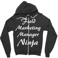 Field Marketing Manager Tshirt Occupation Work T Shirt Zipper Hoodie | Artistshot