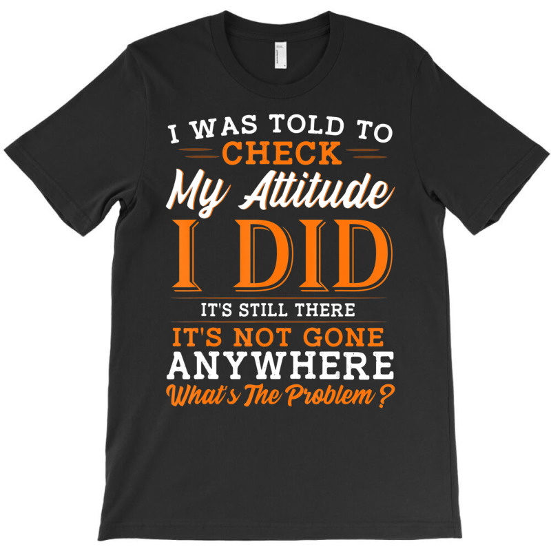 Attitude Men Sarcasm Women Sarcastic T-shirt | Artistshot