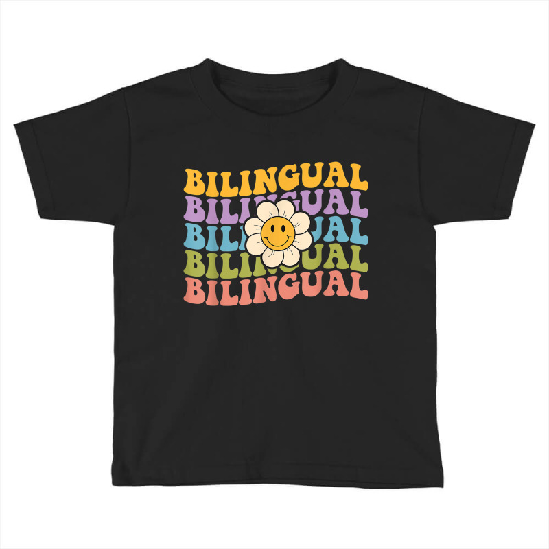 Retro Groovy Bilingual Teachers Back To School Bilingual Toddler T-shirt by CarolinePascua | Artistshot