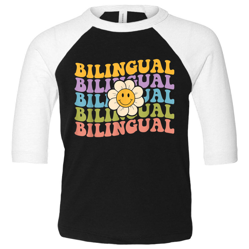 Retro Groovy Bilingual Teachers Back To School Bilingual Toddler 3/4 Sleeve Tee by CarolinePascua | Artistshot