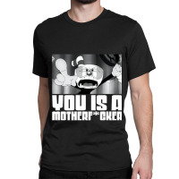 You Is A Meme Classic T-shirt | Artistshot