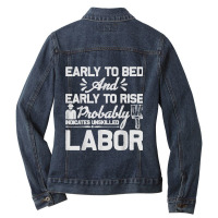 Early To Bed Early To Rise Indicates Unskilled Labor Ladies Denim Jacket | Artistshot