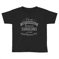 Anesthesiologist Anesthesia Heroes Toddler T-shirt | Artistshot