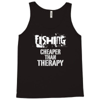 Fishing, Cheaper Than Therapy Tank Top | Artistshot