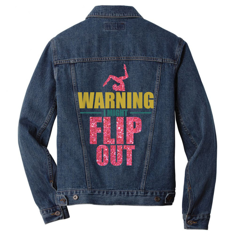 Funny Gymnast Warning I Might Flip Out Gymnastics T Shirt Men Denim Jacket | Artistshot