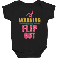 Funny Gymnast Warning I Might Flip Out Gymnastics T Shirt Baby Bodysuit | Artistshot