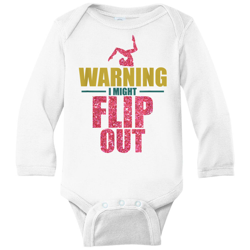 Funny Gymnast Warning I Might Flip Out Gymnastics T Shirt Long Sleeve Baby Bodysuit | Artistshot