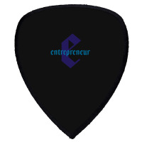 Entrepreneur - For All Business Owners And Start-up Founders Shield S Patch | Artistshot