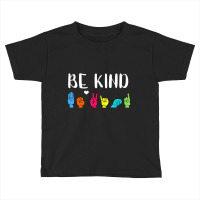 Be Kind Asl American Sign Language Cute Kindness Toddler T-shirt | Artistshot