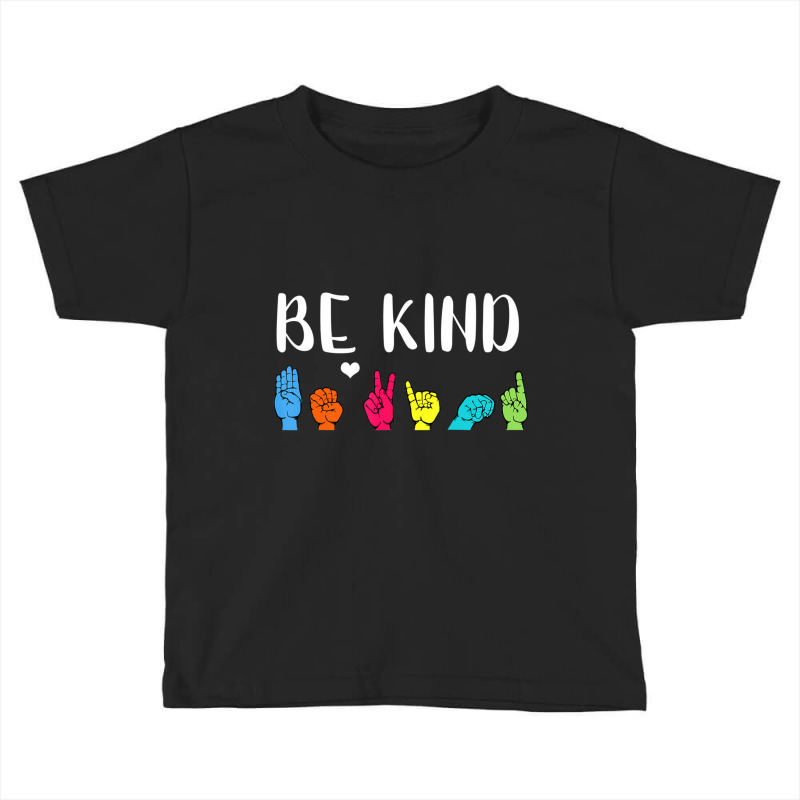 Be Kind Asl American Sign Language Cute Kindness Toddler T-shirt by cm-arts | Artistshot