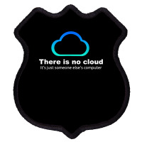 Tech Humor There Is No Cloud ..just Someone Else's Computer Shield Patch | Artistshot