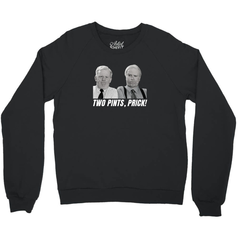 Two Pints Prick Jack And Victor Banter - White Crewneck Sweatshirt by HectorMarroquin | Artistshot