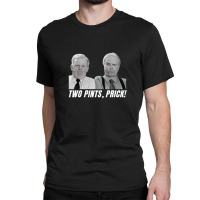 Two Pints Prick Jack And Victor Banter - White Classic T-shirt | Artistshot