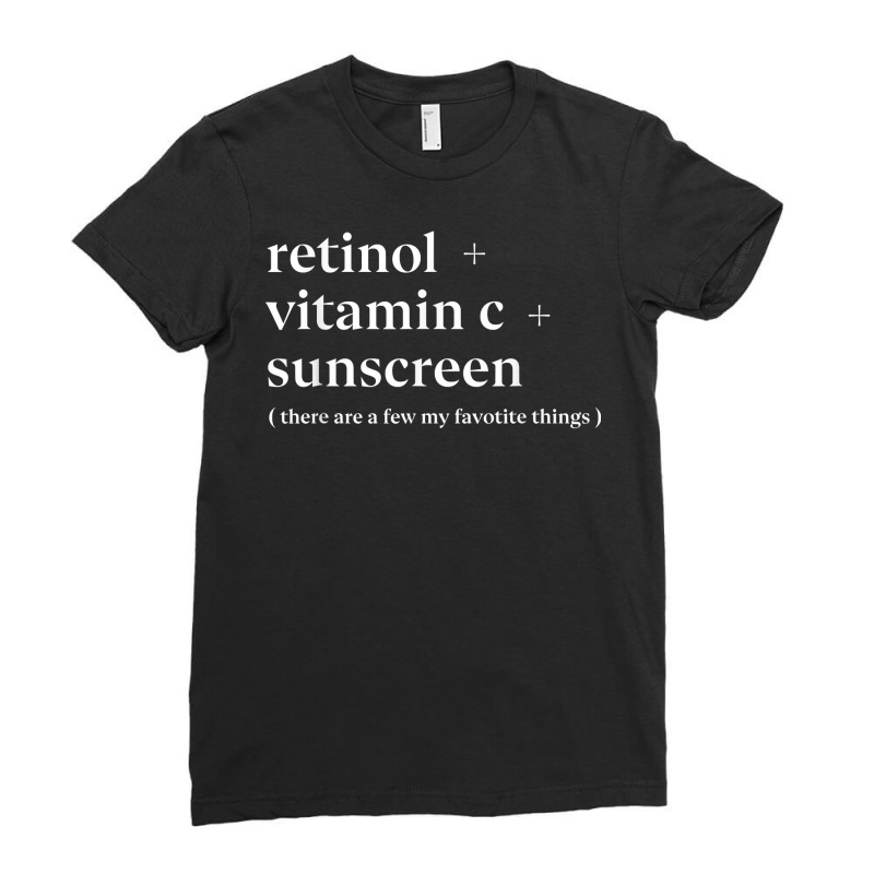 Retinol Vitamin C And Sunscreen Aesthetic Esthetician Nurse T Shirt Ladies Fitted T-shirt | Artistshot