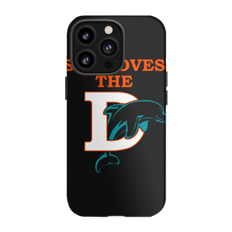 Funny Miami Football Team - She Loves The D Iphone 13 Pro Case | Artistshot