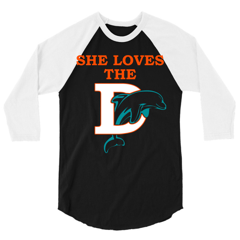 Funny Miami Football Team - She Loves The D 3/4 Sleeve Shirt | Artistshot