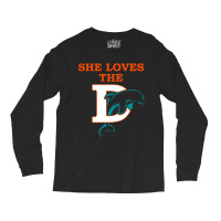 Funny Miami Football Team - She Loves The D Long Sleeve Shirts | Artistshot