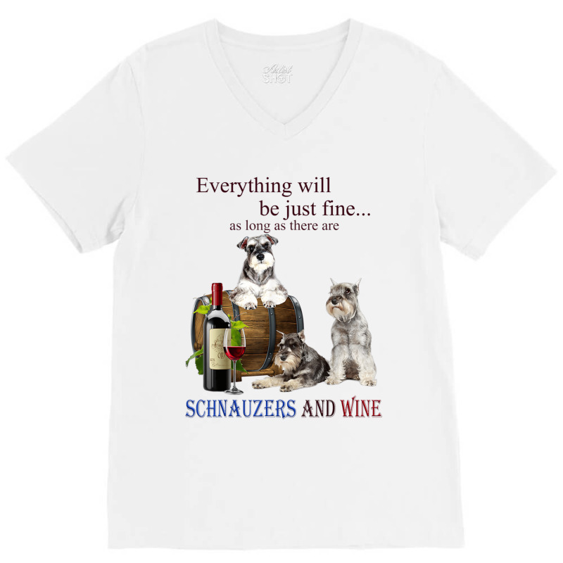 Miniature Schnauzer Just Fine With Wine V-neck Tee | Artistshot