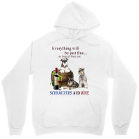 Miniature Schnauzer Just Fine With Wine Unisex Hoodie | Artistshot