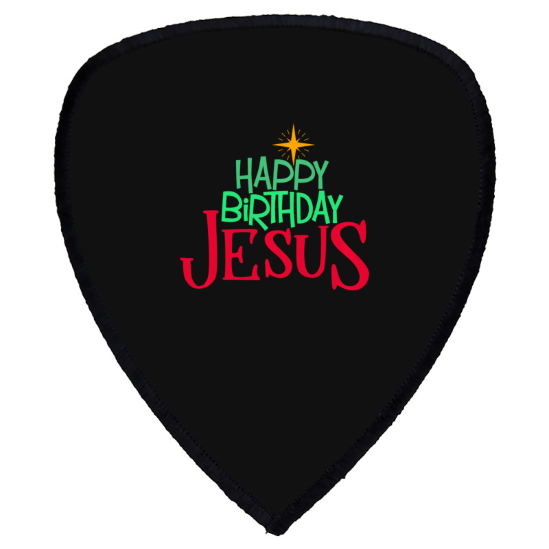 Christian Christmas Happy Birthday Jesus Women Men Kids Gift Shield S Patch | Artistshot