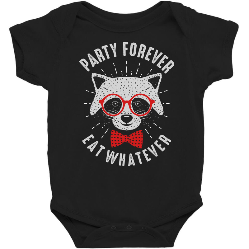 Party Forever Eat Whatever Baby Bodysuit | Artistshot