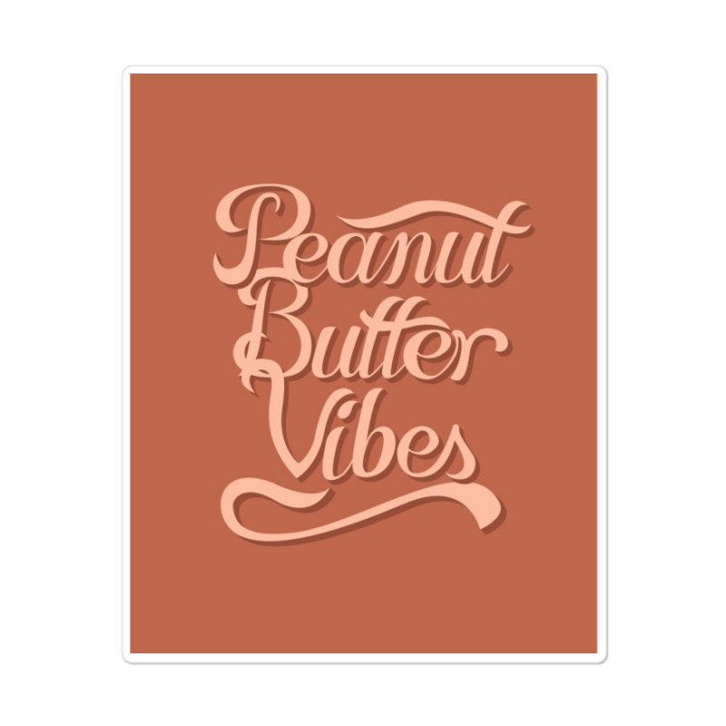 Peanut Butter Vibes Sticker | Artistshot