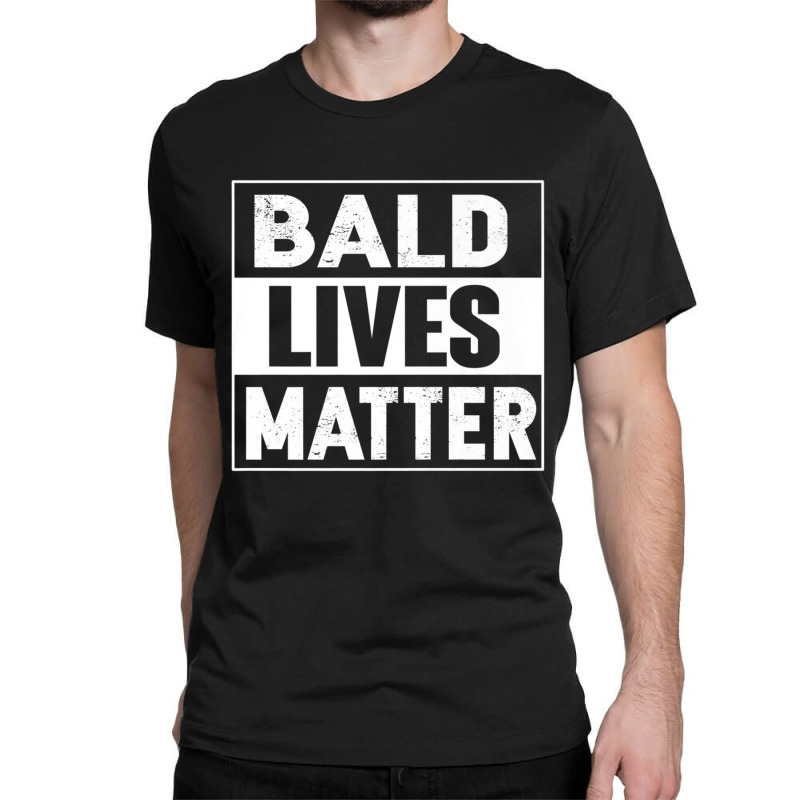 Bald Guy Dad Hair Loss Baldness Joke Sarcastic Classic T-shirt | Artistshot