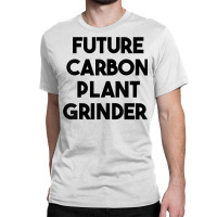 Future Carbon Plant Grinder T Shirt Classic T-shirt | Artistshot