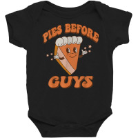 Groovy Retro Thanksgiving Pies Before Guys T Shirt Baby Bodysuit | Artistshot