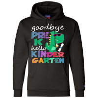 Goodbye Preschool Graduation Hello Kindergarten Prek 2022 Champion Hoodie | Artistshot