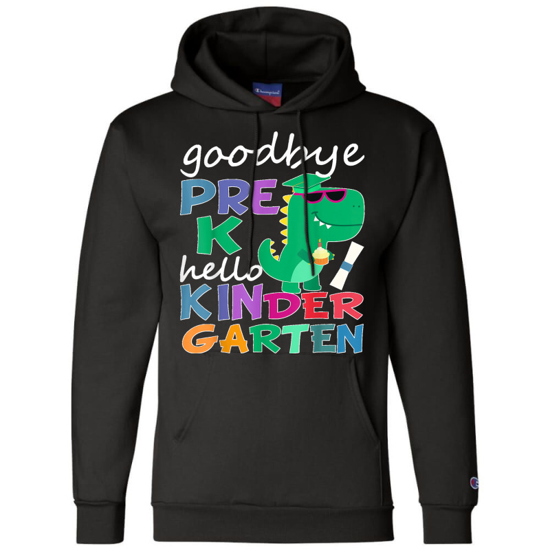 Goodbye Preschool Graduation Hello Kindergarten Prek 2022 Champion Hoodie | Artistshot