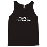 Product Of A Strong Woman Tank Top | Artistshot